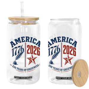 America 250 Years of Greatness Patriotic Glass Can Vintage 1776 to 2026 Quill and Star Semiquincentennial TS02 Print Your Wear