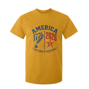 America 250 Years of Greatness Patriotic T Shirt For Kid Vintage 1776 to 2026 Quill and Star Semiquincentennial TS02 Gold Print Your Wear