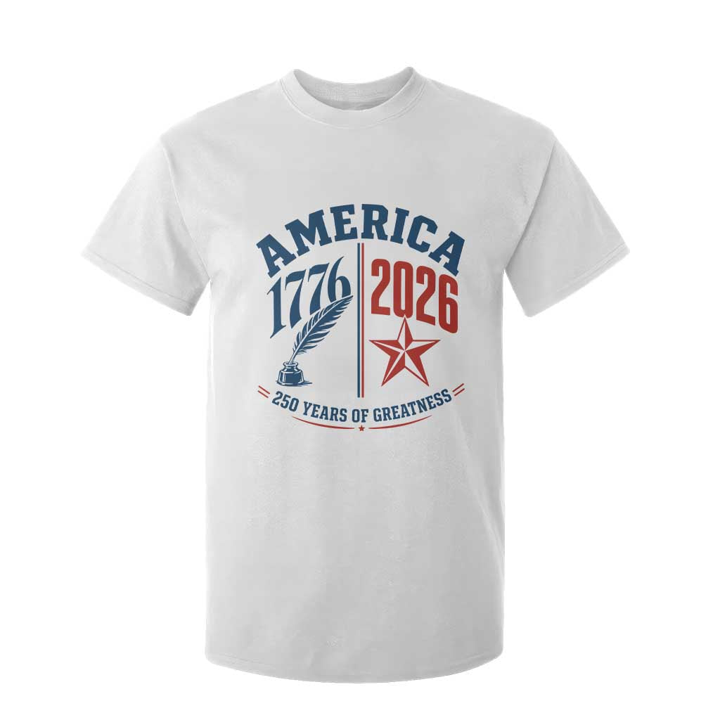 America 250 Years of Greatness Patriotic T Shirt For Kid Vintage 1776 to 2026 Quill and Star Semiquincentennial TS02 White Print Your Wear