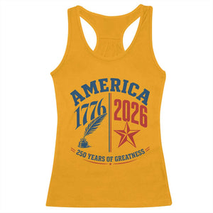 America 250 Years of Greatness Patriotic Racerback Tank Top Vintage 1776 to 2026 Quill and Star Semiquincentennial TS02 Gold Print Your Wear