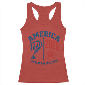 America 250 Years of Greatness Patriotic Racerback Tank Top Vintage 1776 to 2026 Quill and Star Semiquincentennial TS02 Red Print Your Wear