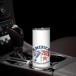 America 250 Years of Greatness Patriotic Skinny Tumbler Vintage 1776 to 2026 Quill and Star Semiquincentennial