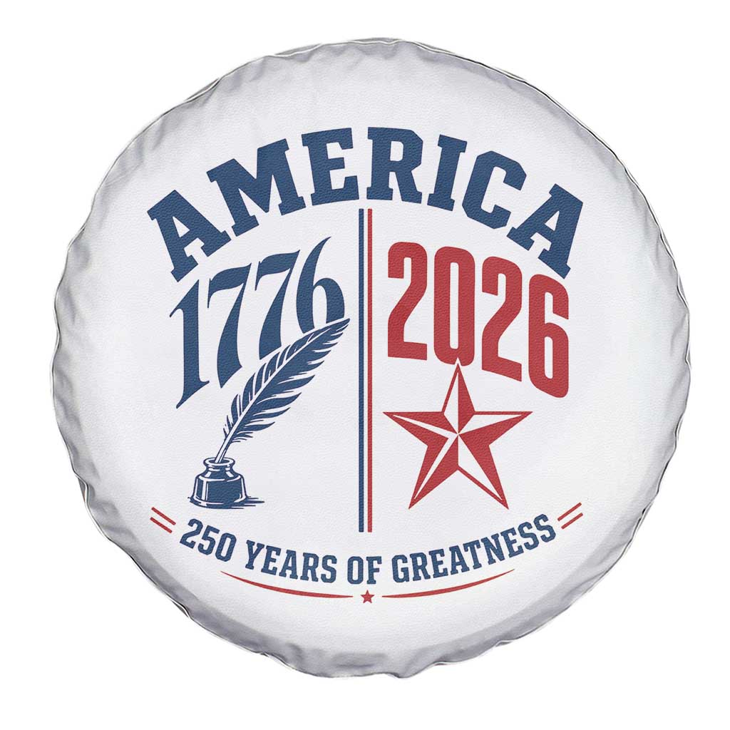 America 250 Years of Greatness Patriotic Spare Tire Cover Vintage 1776 to 2026 Quill and Star Semiquincentennial TS02 Print Your Wear