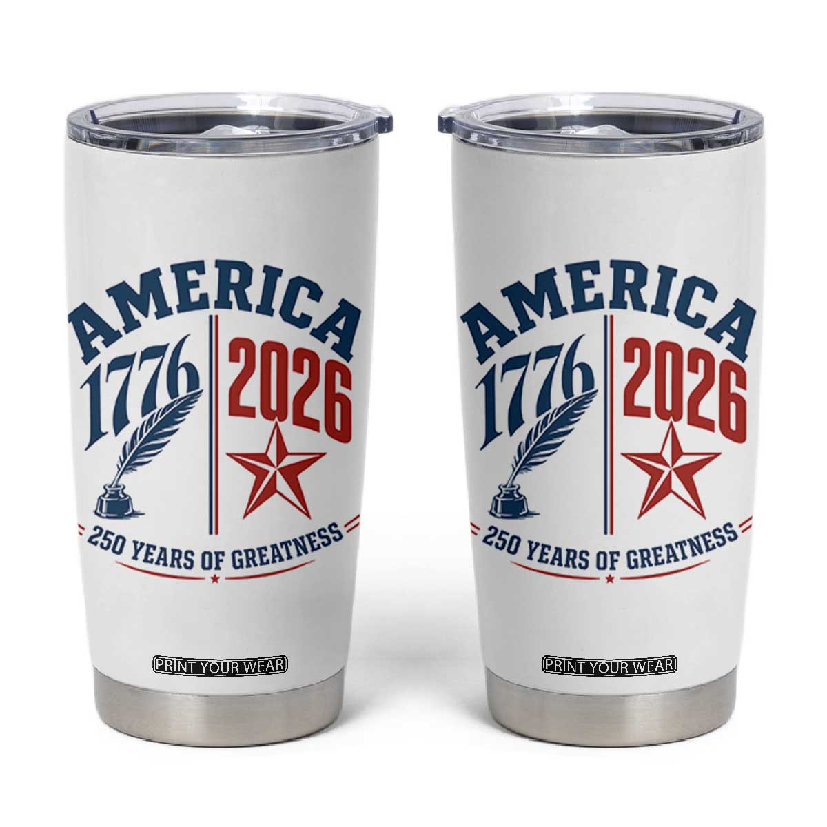 America 250 Years of Greatness Patriotic Tumbler Cup Vintage 1776 to 2026 Quill and Star Semiquincentennial TS02 White Print Your Wear