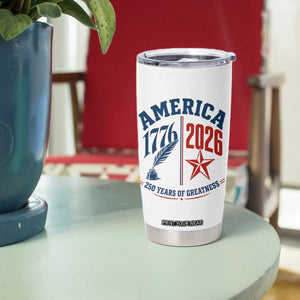 America 250 Years of Greatness Patriotic Tumbler Cup Vintage 1776 to 2026 Quill and Star Semiquincentennial TS02 Print Your Wear