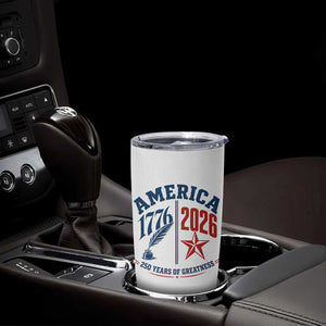 America 250 Years of Greatness Patriotic Tumbler Cup Vintage 1776 to 2026 Quill and Star Semiquincentennial TS02 Print Your Wear