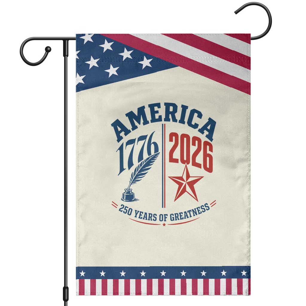 America 250 Years of Greatness Patriotic Garden Flag Vintage 1776 to 2026 Quill and Star Semiquincentennial