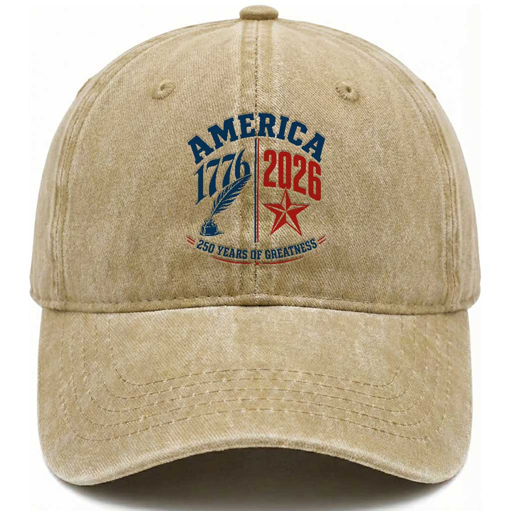 America 250 Years of Greatness Patriotic Washed Cotton Baseball Cap Vintage 1776 to 2026 Quill and Star Semiquincentennial TS02 Print Your Wear