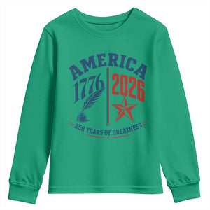 America 250 Years of Greatness Patriotic Youth Sweatshirt Vintage 1776 to 2026 Quill and Star Semiquincentennial TS02 Irish Green Print Your Wear
