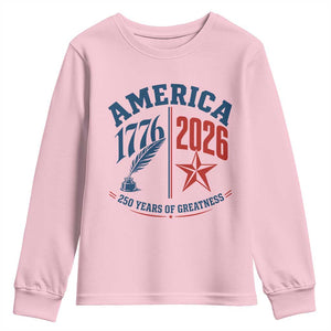 America 250 Years of Greatness Patriotic Youth Sweatshirt Vintage 1776 to 2026 Quill and Star Semiquincentennial TS02 Light Pink Print Your Wear