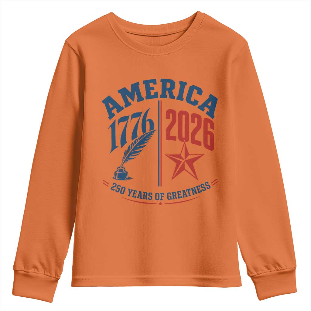America 250 Years of Greatness Patriotic Youth Sweatshirt Vintage 1776 to 2026 Quill and Star Semiquincentennial TS02 Orange Print Your Wear
