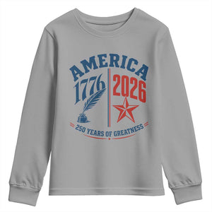 America 250 Years of Greatness Patriotic Youth Sweatshirt Vintage 1776 to 2026 Quill and Star Semiquincentennial TS02 Sport Gray Print Your Wear