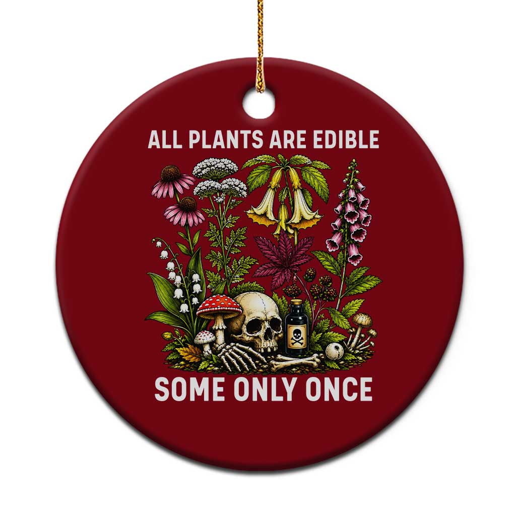 Funny Botanical Foraging Skull Dark Humor Ceramic Ornament All Plants Are Edible Some Only Once Botany Cottagecore TS02 1pc Red Print Your Wear