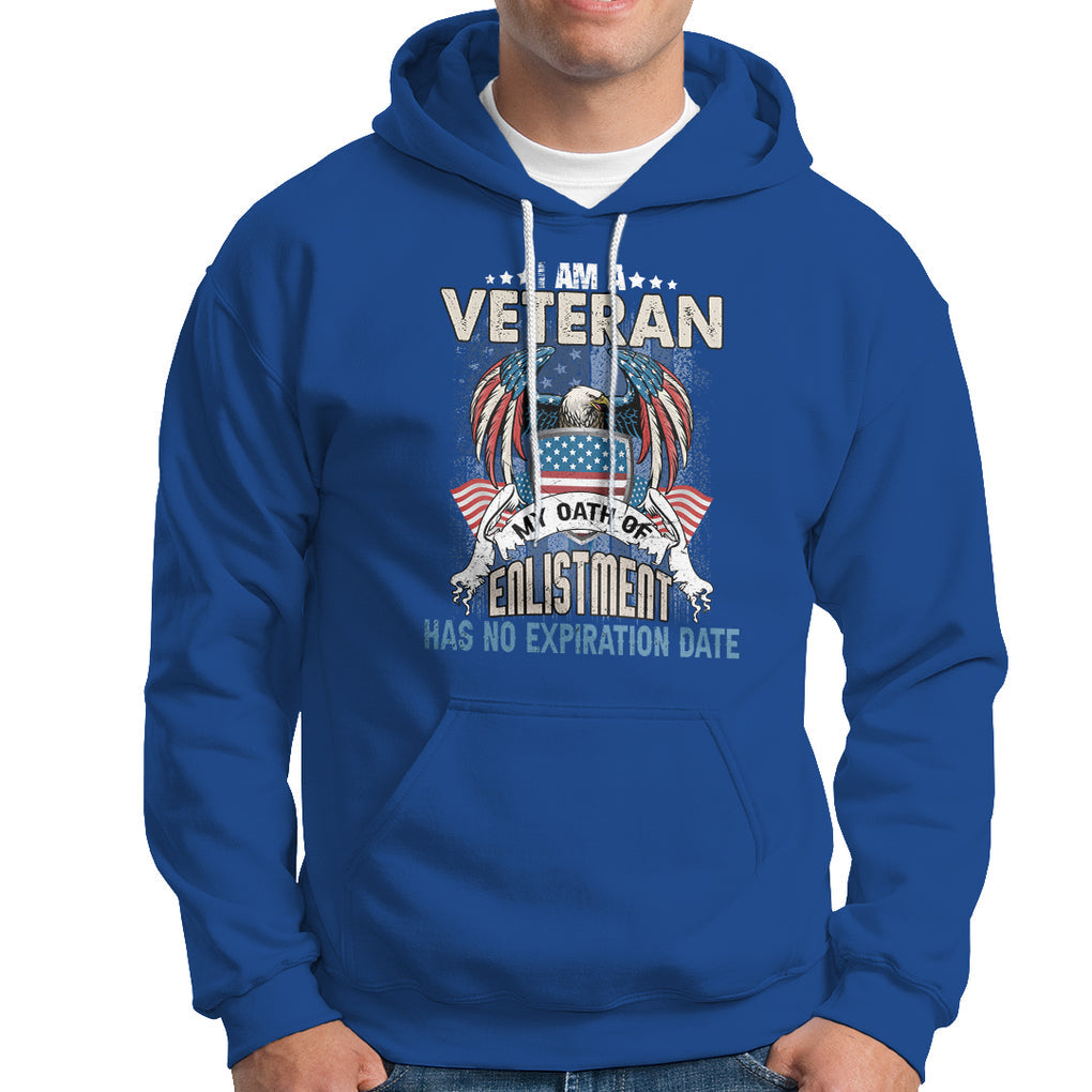 Veteran Hoodie My Oath Of Enlistment Has No Expiration Date American Bald Eagle US Flag TS02 Printyourwear