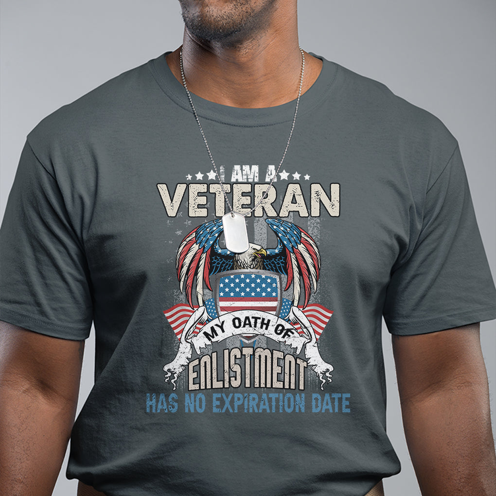 Veteran T Shirt My Oath Of Enlistment Has No Expiration Date American Bald Eagle US Flag TS02 Printyourwear