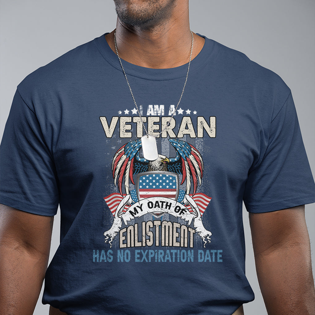 Veteran T Shirt My Oath Of Enlistment Has No Expiration Date American Bald Eagle US Flag TS02 Printyourwear