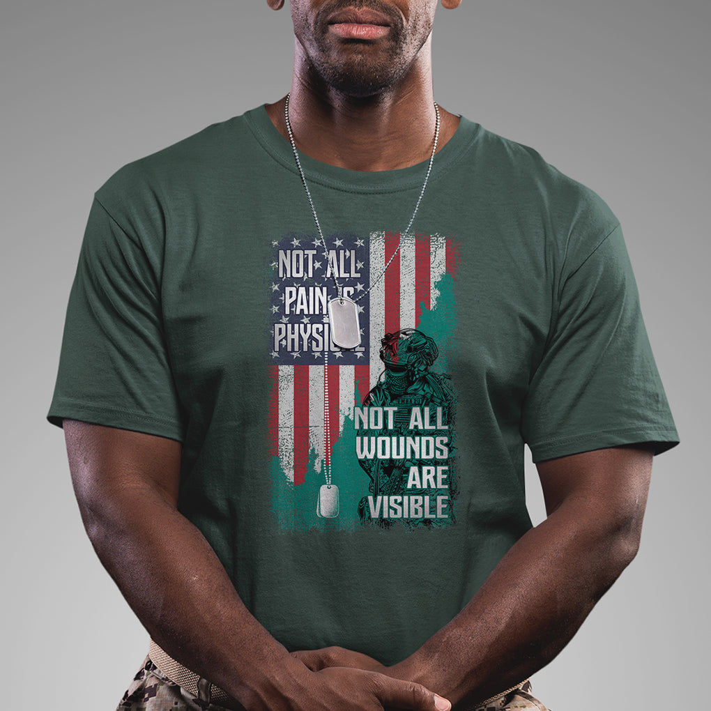 Veteran PTSD T Shirt Not All Pain Is Physical Not All Wounds Are Visible Teal American Flag TS02 Printyourwear