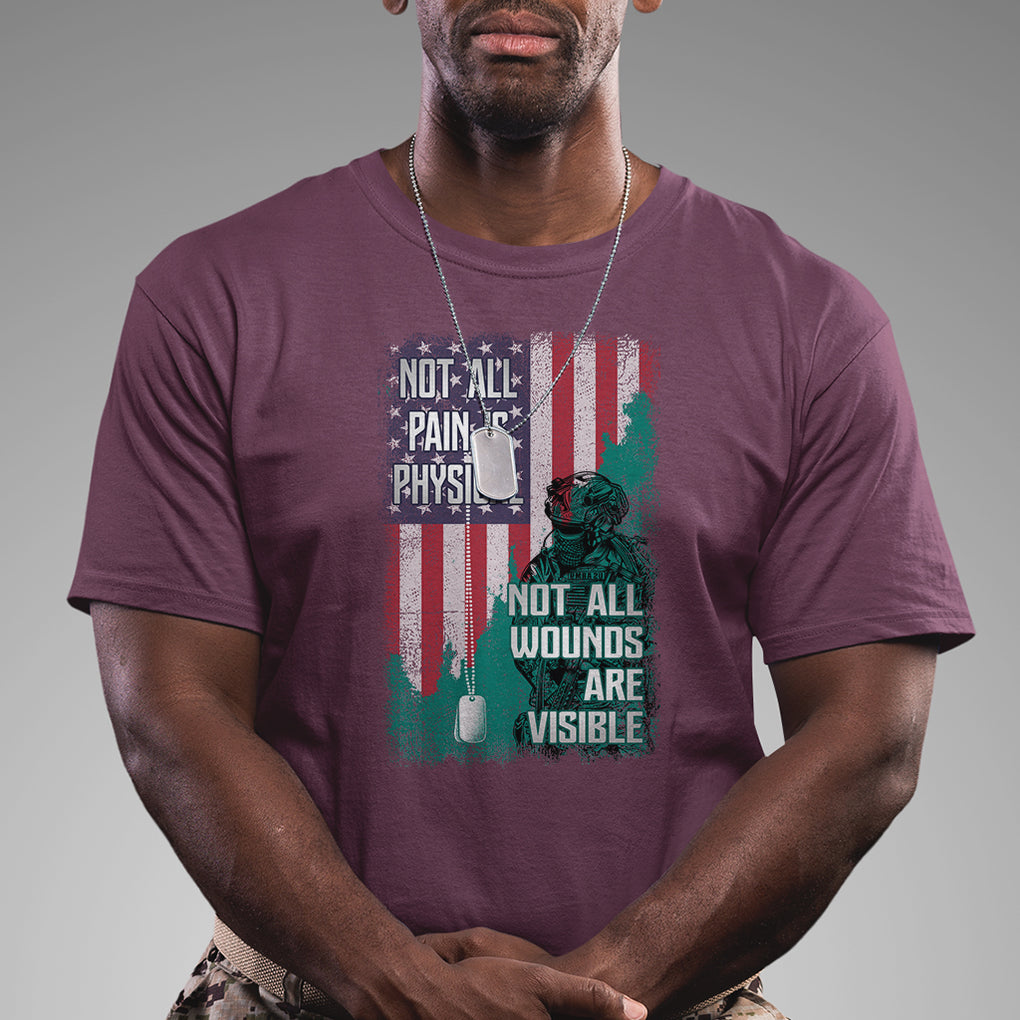 Veteran PTSD T Shirt Not All Pain Is Physical Not All Wounds Are Visible Teal American Flag TS02 Printyourwear