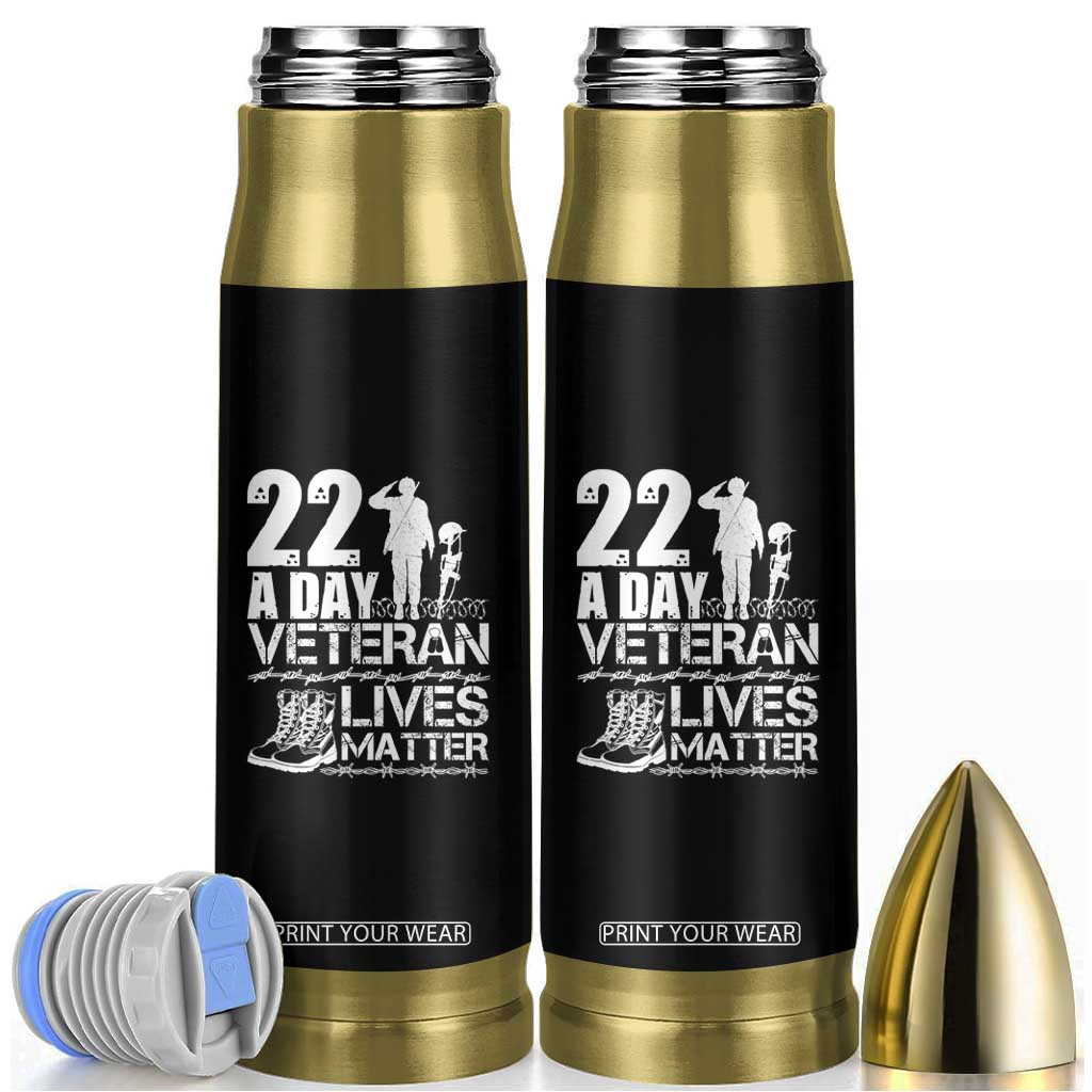 Veteran PTSD Bullet Tumbler 22 Every Day Veteran Lives Matter Suicide Awareness TS02 Black Print Your Wear