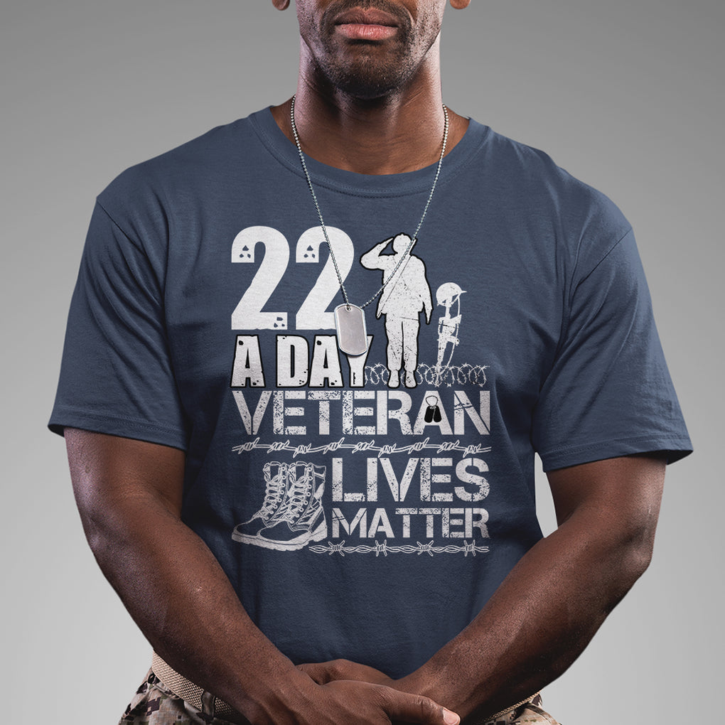 Veteran PTSD T Shirt 22 Every Day Veteran Lives Matter Suicide Awareness TS02 Printyourwear