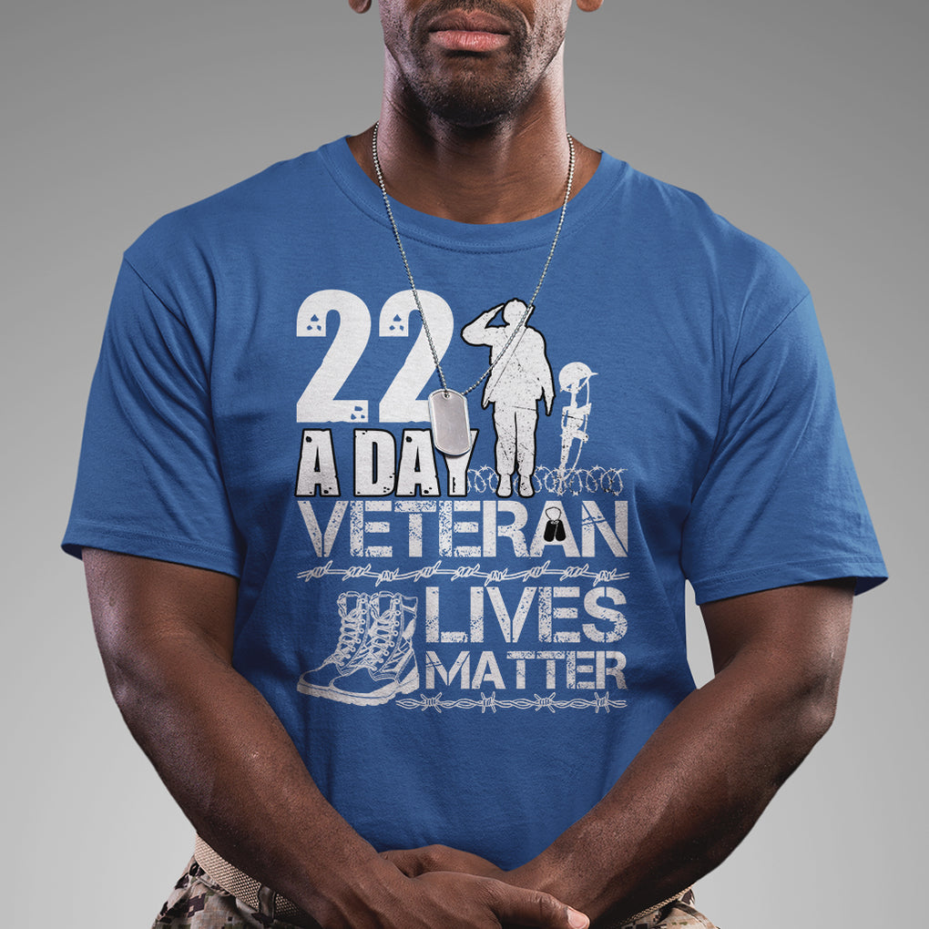 Veteran PTSD T Shirt 22 Every Day Veteran Lives Matter Suicide Awareness TS02 Printyourwear
