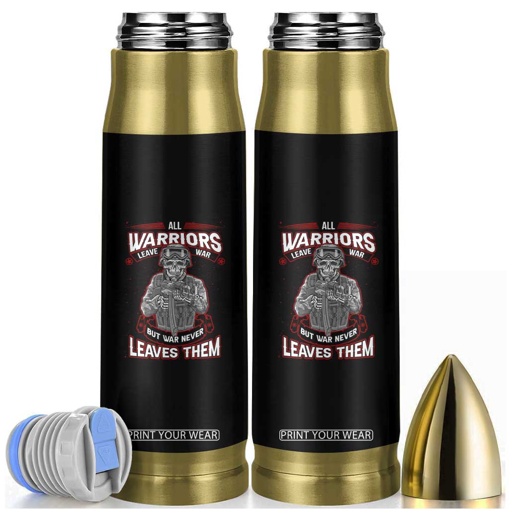 Veteran PTSD Bullet Tumbler All Warriors Leave War But War Never Leaves Them Skeleton Soldier TS02 Black Print Your Wear