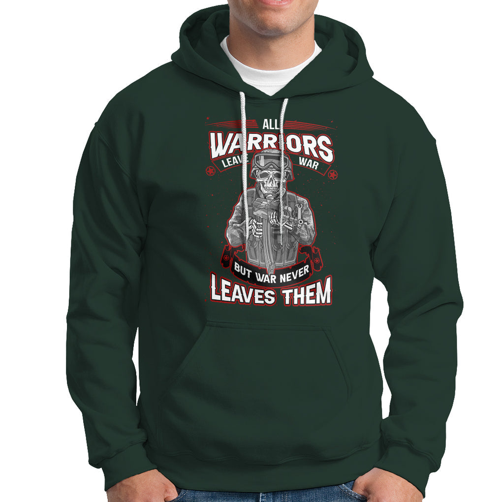 Veteran PTSD Hoodie All Warriors Leave War But War Never Leaves Them Skeleton Soldier TS02 Printyourwear