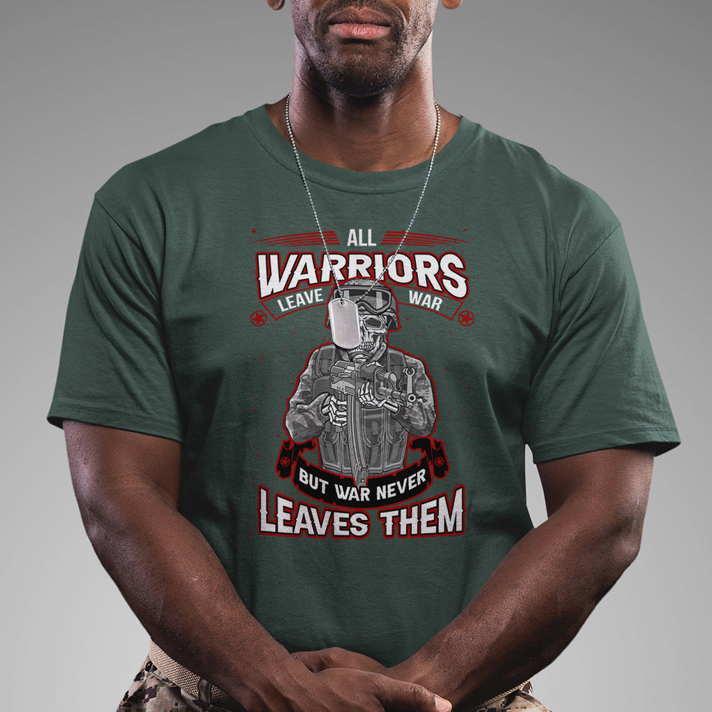 Veteran PTSD T Shirt - All Warriors Leave War But War Never Leaves Them Skeleton Soldier Tee TS02 Printyourwear