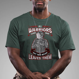 Veteran PTSD T Shirt - All Warriors Leave War But War Never Leaves Them Skeleton Soldier Tee TS02 Printyourwear