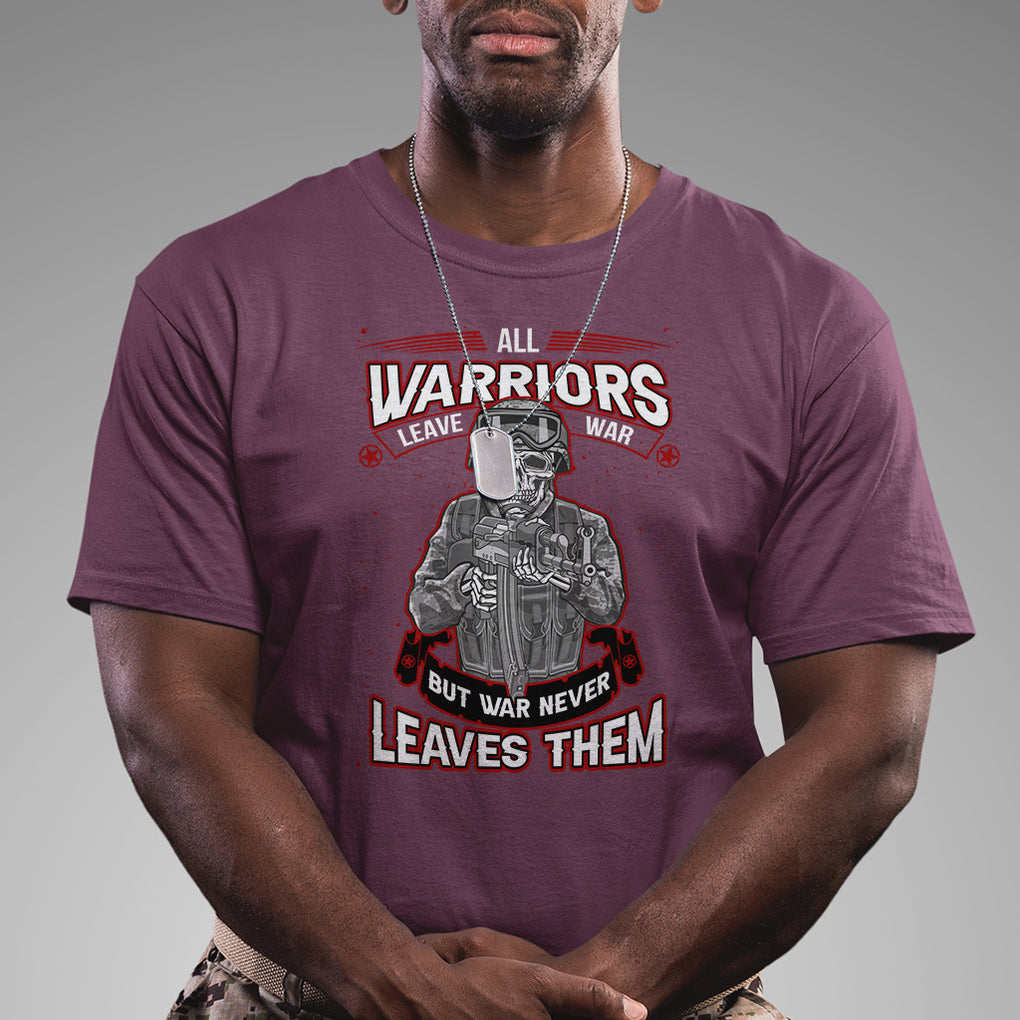 Veteran PTSD T Shirt All Warriors Leave War But War Never Leaves Them Skeleton Soldier TS02 Printyourwear