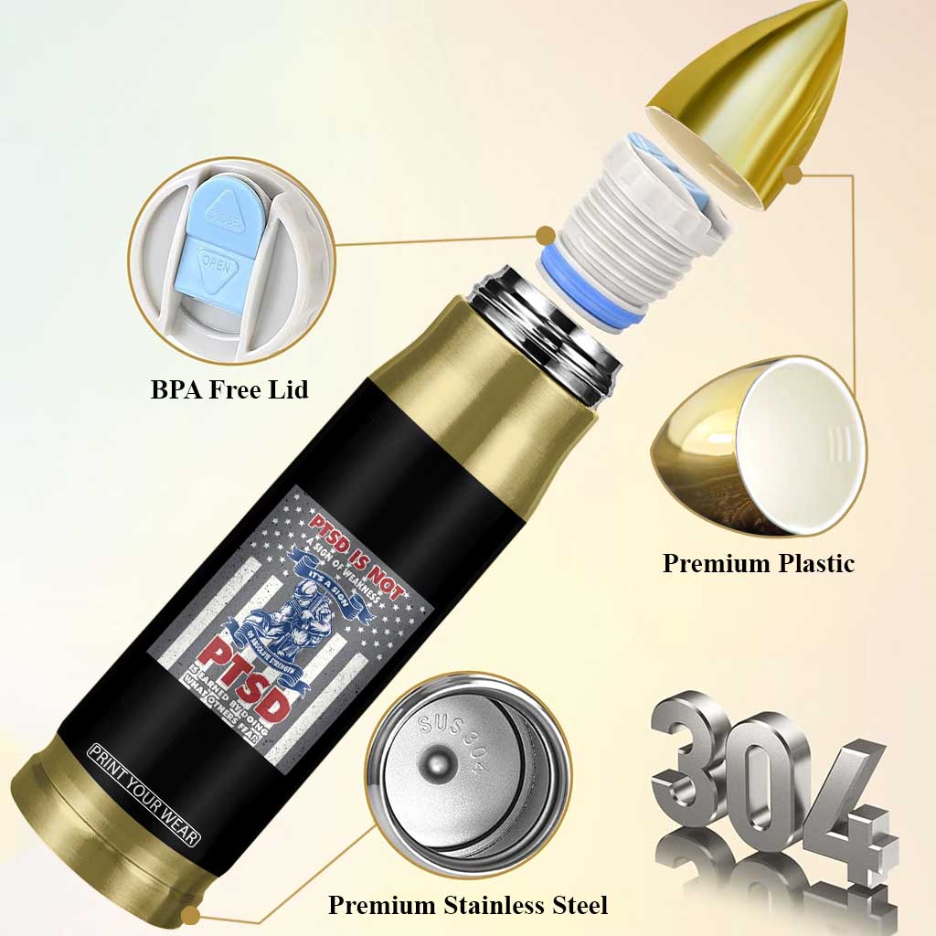 Veteran PTSD Bullet Tumbler It's A Sign Of Strength It's Earned By Doing What Others Fear American Soldier TS02 Print Your Wear