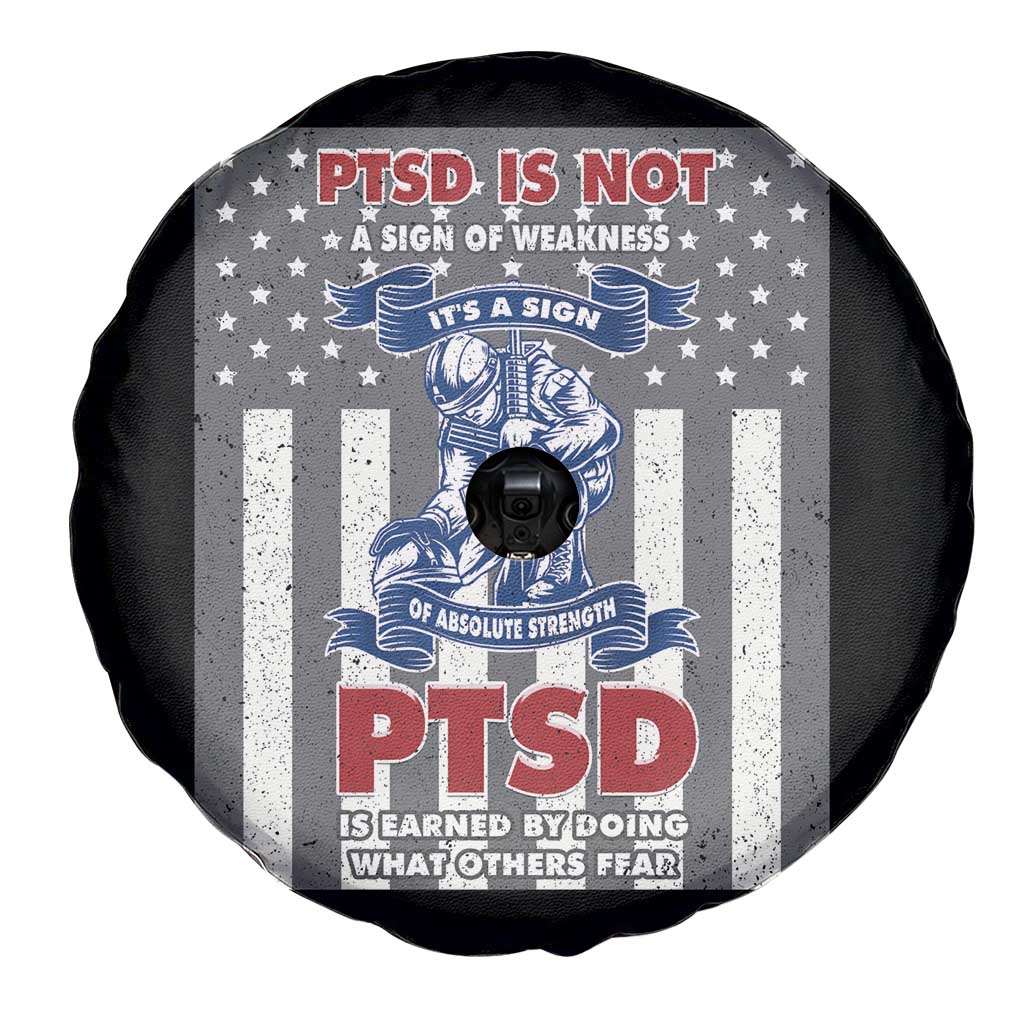 Veteran PTSD Spare Tire Cover It's A Sign Of Strength It's Earned By Doing What Others Fear American Soldier TS02 Print Your Wear