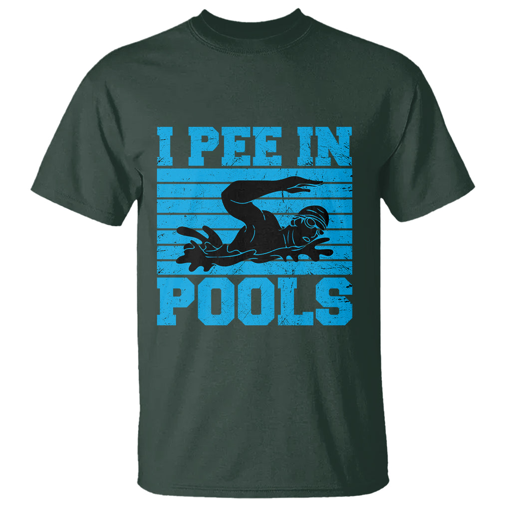 Swimming T Shirt I Pee In Pools Funny Pool Lovers Sarcastic Sayings Swimmers TS02 Printyourwear