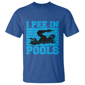 Swimming T Shirt I Pee In Pools Funny Pool Lovers Sarcastic Sayings Swimmers TS02 Printyourwear
