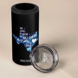 Texas Pride 4 in 1 Can Cooler Tumbler The Stars at Night Are Big and Bright TS02 Print Your Wear