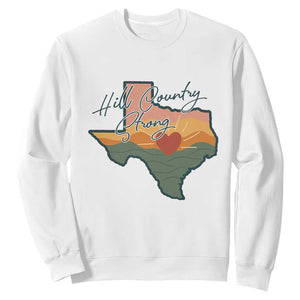 Hill Country Strong Sweatshirt Texas Pride for Resilient Texans Retro TS02 White Print Your Wear