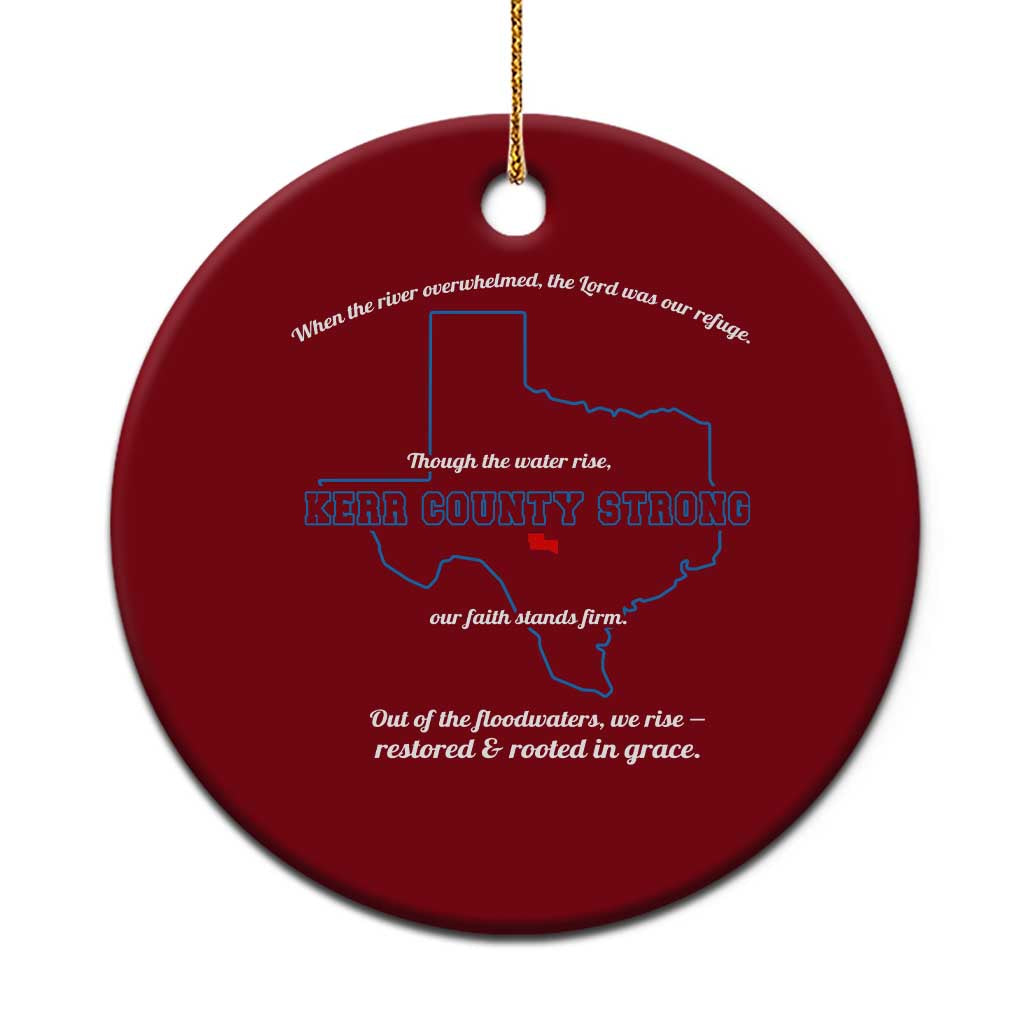 Kerr County Strong Christian Ceramic Ornament Texas Faith Hope Resilient Texans TS02 1pc Red Print Your Wear