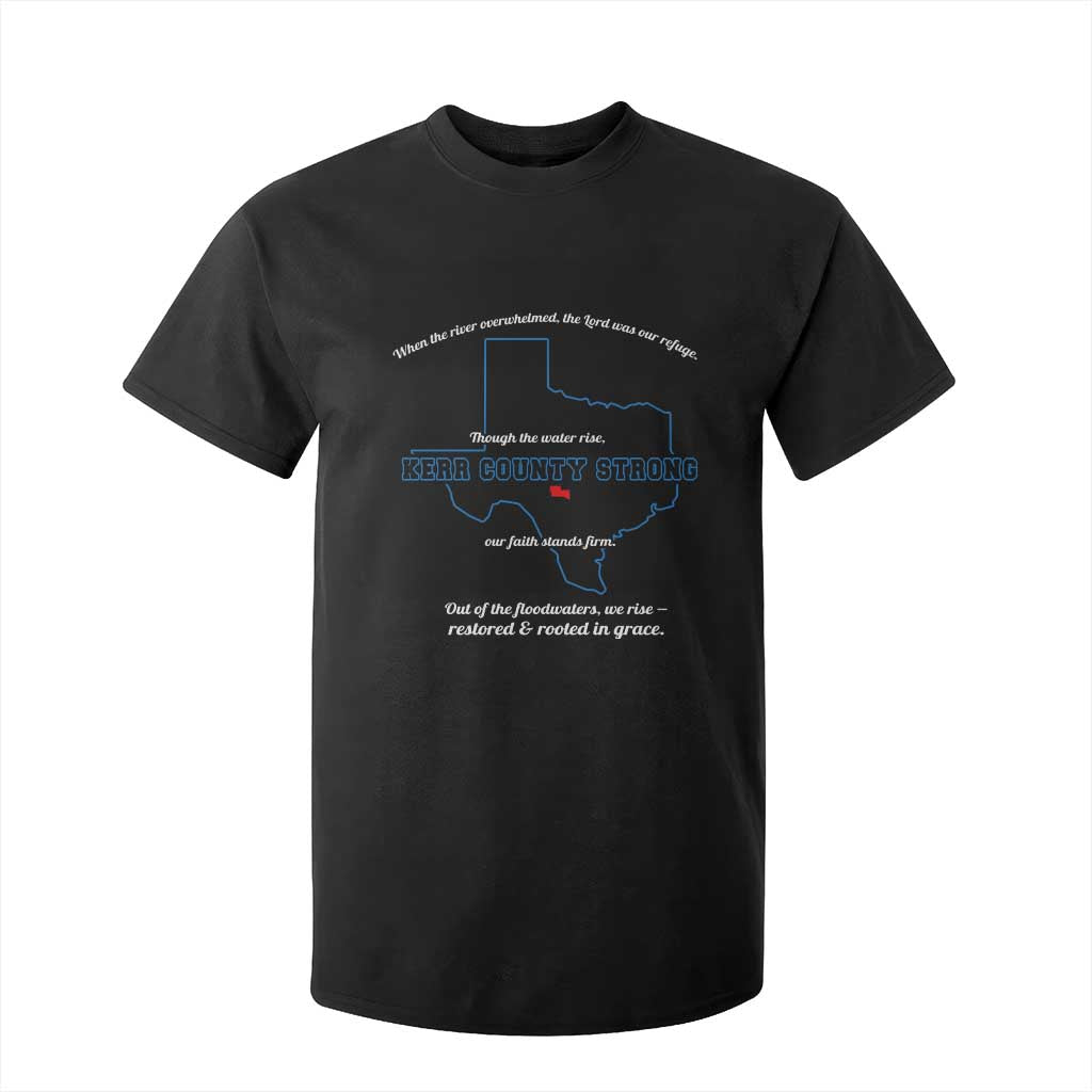 Kerr County Strong Christian T Shirt For Kid Texas Faith Hope Resilient Texans TS02 Black Print Your Wear