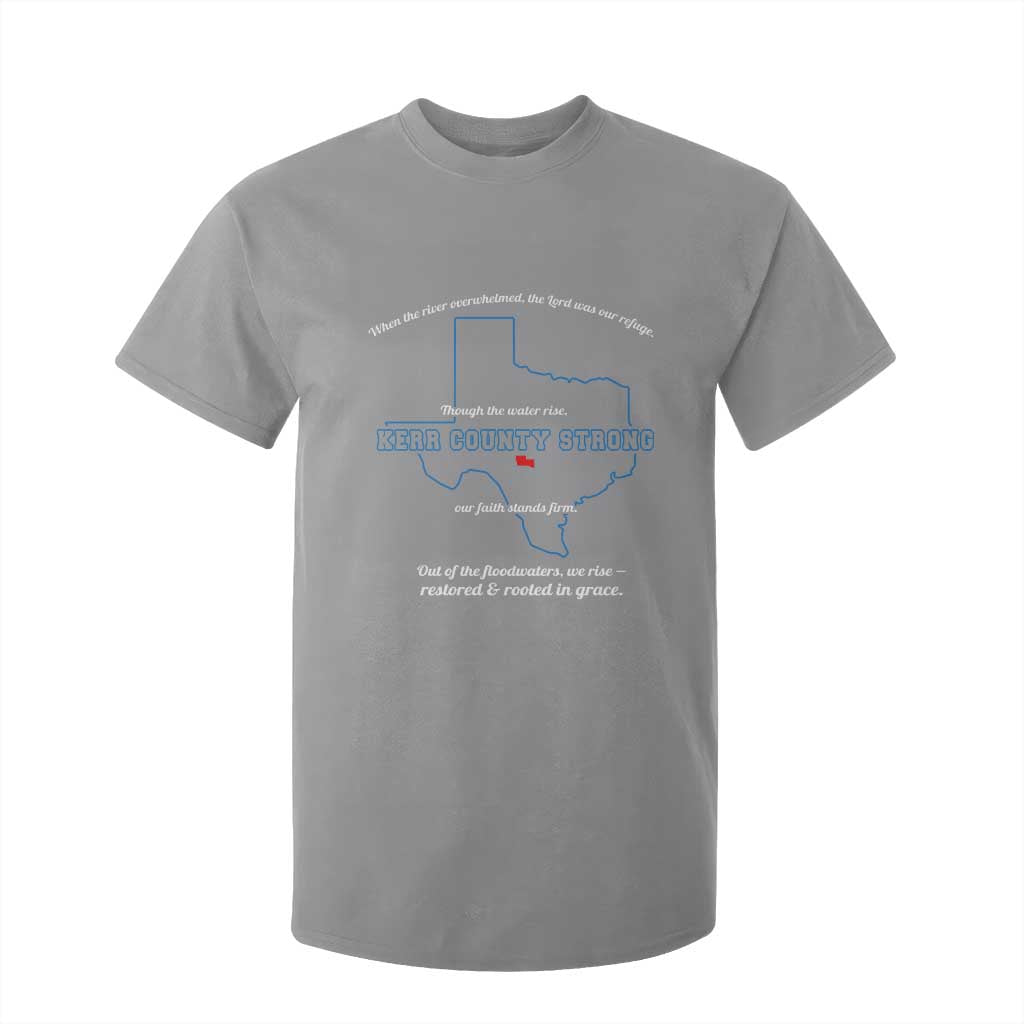 Kerr County Strong Christian T Shirt For Kid Texas Faith Hope Resilient Texans TS02 Sport Gray Print Your Wear
