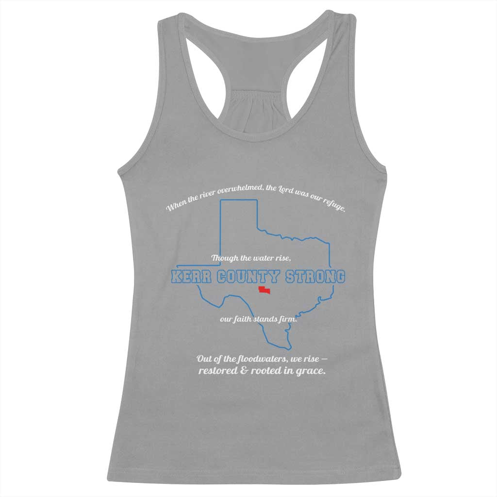 Kerr County Strong Christian Racerback Tank Top Texas Faith Hope Resilient Texans TS02 Sport Gray Print Your Wear