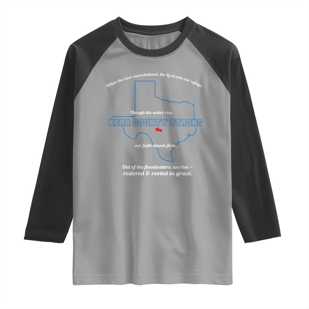 Kerr County Strong Christian Raglan Shirt Texas Faith Hope Resilient Texans TS02 Sport Gray Black Print Your Wear