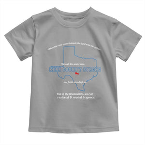 Kerr County Strong Christian Toddler T Shirt Texas Faith Hope Resilient Texans TS02 Sport Gray Print Your Wear