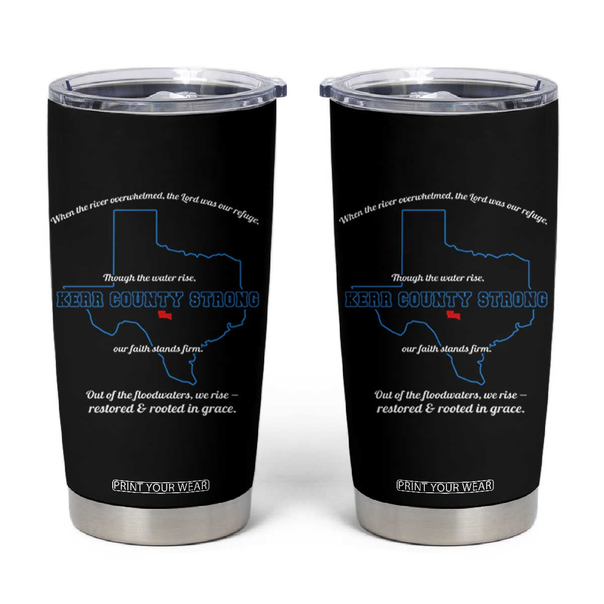 Kerr County Strong Christian Tumbler Cup Texas Faith Hope Resilient Texans TS02 Black Print Your Wear