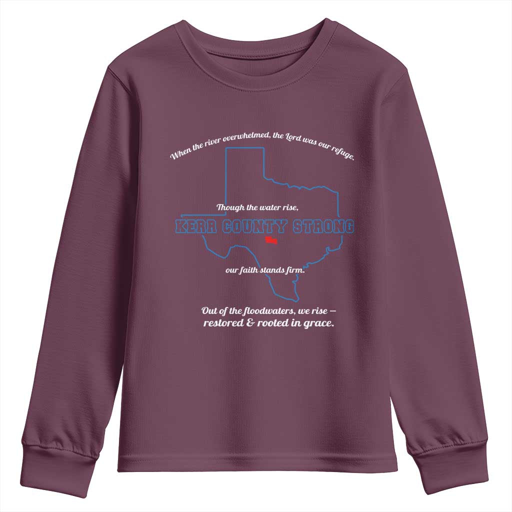 Kerr County Strong Christian Youth Sweatshirt Texas Faith Hope Resilient Texans TS02 Maroon Print Your Wear
