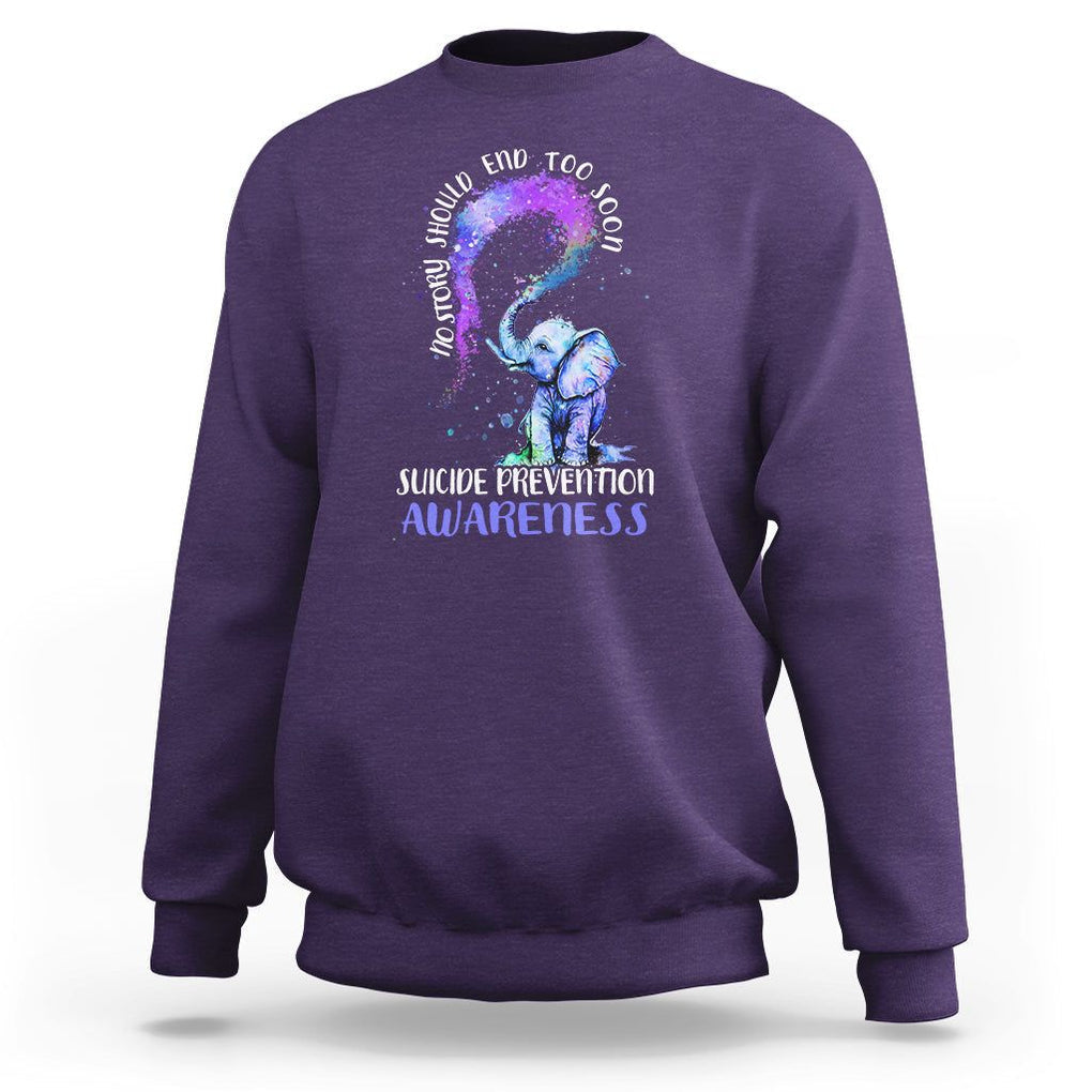 Suicide Prevention Awareness Sweatshirt No Story Should End Teal Purple Ribbon Suicide Prevention TS02 Purple Print Your Wear