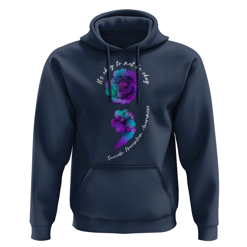 It's Ok To Not Be Ok Semicolon Suicide Prevention Awareness Hoodie TS02 Navy Print Your Wear