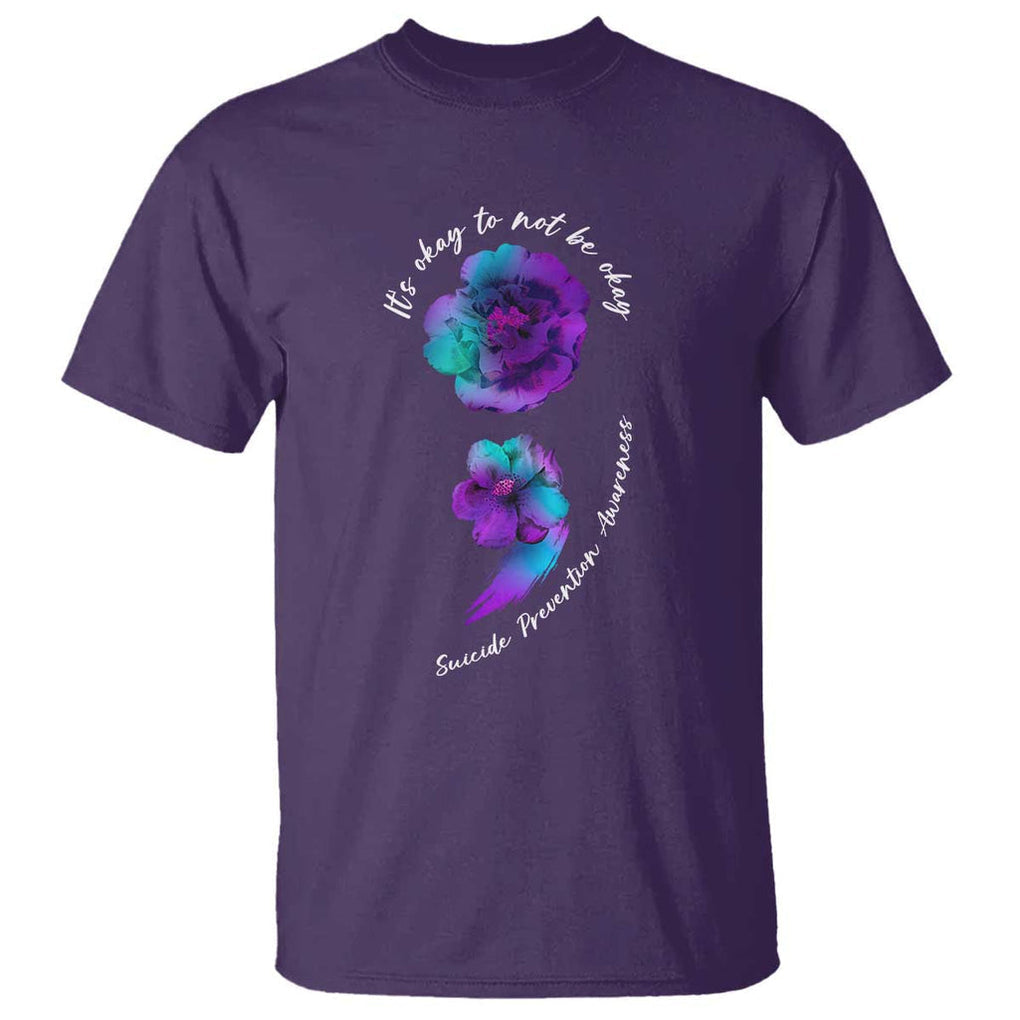 Its Ok To Not Be Ok T Shirt - Semicolon Suicide Prevention Mental Health Awareness Tee TS02 Purple Printyourwear