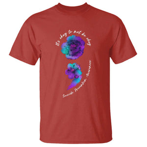 Its Ok To Not Be Ok T Shirt - Semicolon Suicide Prevention Mental Health Awareness Tee TS02 Red Printyourwear