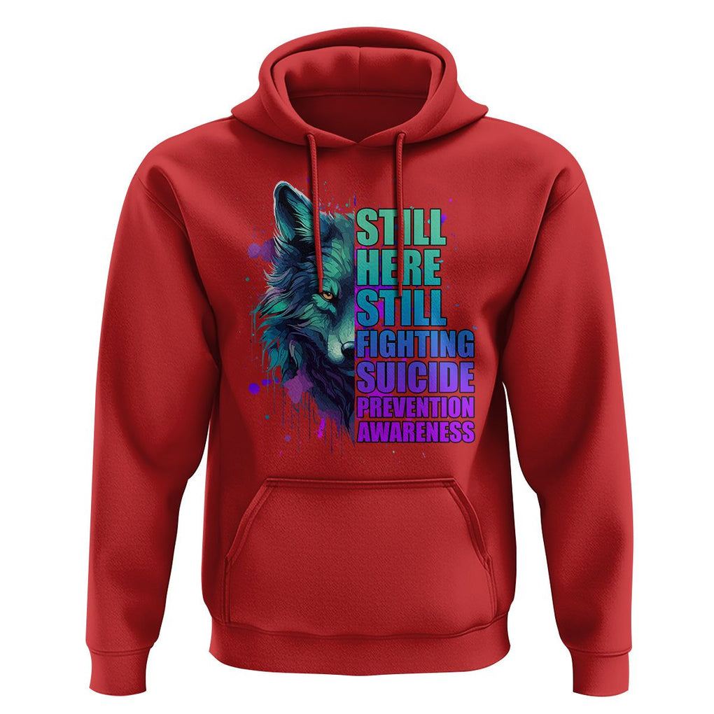 Wolf Still Here Still Fighting Suicide Prevention Awareness Hoodie TS02 Red Print Your Wear