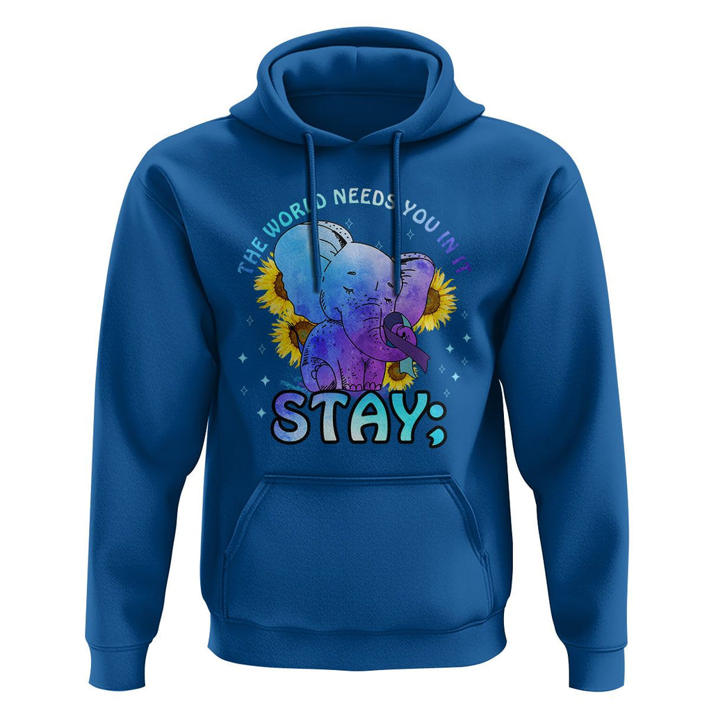 Suicide Prevention Awareness Hoodie Stay The World Needs You Elephant 988 Suicide Prevention TS02 Royal Blue Print Your Wear